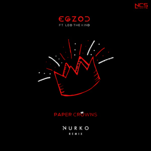 Egzod - Paper Crowns (feat. Leo The Kind)